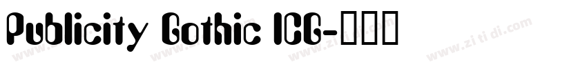 Publicity Gothic ICG字体转换